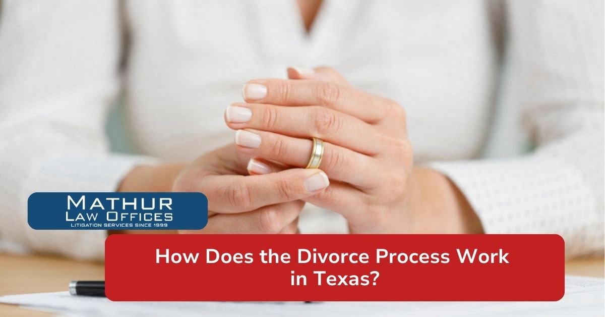 How Does the Divorce Process Work in Texas?